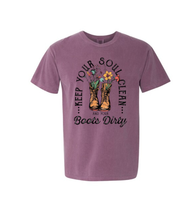 Keep Your Soul Clean and Your Boots Dirty